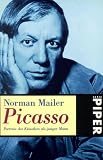 Picasso - Portrait des K&uuml;nstlers als junger Mann. - Norman Mailer