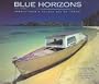 Blue Horizons: Images from a Golden Age of Travel
