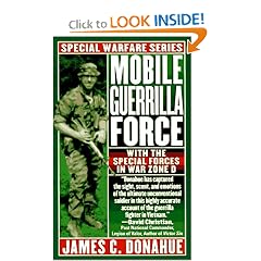 Mobile Guerrilla Force: With The Special Forces In War Zone D