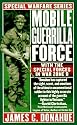 Mobile Guerrilla Force: With The Special Forces In War Zone D