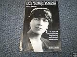 Ivy when young : the early life of I. Compton-Burnett 1884-1919