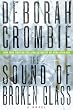 The Sound of Broken Glass: A Novel (Duncan Kincaid/Gemma James Novels)