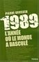 1989, l'ann�e o� le monde a bascul�