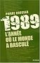 1989, l'ann�e o� le monde a bascul�