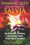 Shamanic Quest for the Spirit of Salv...