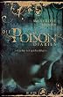 Die Poison Diaries. Band 1