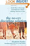 The No-Cry Discipline Solution: Gentl...