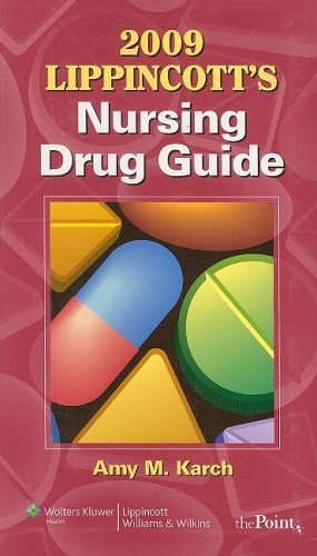 2009 Lippincott's Nursing Drug Guide