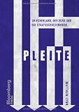 Pleite: Griechenland, der Euro und die Staatsschuldenkrise - Matthew Lynn