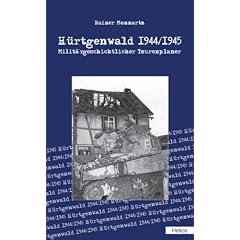 H�rtgenwald 1944/1945: Milit�rgeschichtlicher Tourenplaner