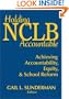 Holding NCLB Accountable: Achieving Accountability, Equity, & School Reform