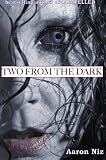 TWO FROM THE DARK