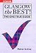 Collins Glasgow the Best!: The One True Guide