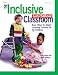 The Inclusive Early Childhood Classroom: Easy Ways to Adapt Learning Centers for <U>All</U> Children