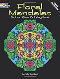Floral Mandalas Stained Glass Coloring Book (Dover Coloring Books)