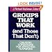 Groups That Work (and Those That Don't): Creating Conditions for Effective Teamwork (Jossey-Bass Management)