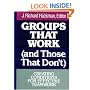 Groups That Work and Those That Don't: Creating Conditions for Effective Teamwork (Jossey-Bass Management)