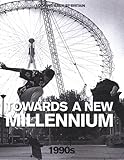 Towards a new millennium : 1990s
