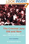 The Criminal Jury Old and New: Jury P...