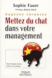Revue Eyrolles  / Sagesse chinoise, mettez du chat dans votre management : Savoir bouger, sauter, atterrir et se relever