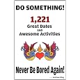 Do Something! 1,221 Great Dates And Awesome Activities.