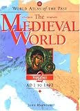 World Atlas of the Past: The Medieval World Volume 2: AD 1 To 1492 (World Atlas of the Past, Vol 2)
