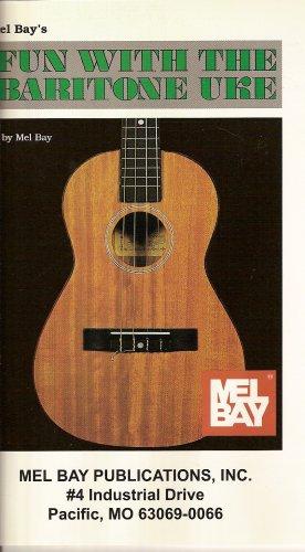Mel Bay's Fun with the Baritone Uke