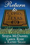 Return to Cupid, Texas (3 Valentine Novellas)