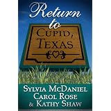 Return to Cupid, Texas (3 Valentine Novellas) ~ Sylvia McDaniel