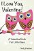 I Love You, Valentine (A Valentine Book For Little Ones)