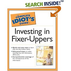 The Complete Idiot's Guide to Investing In Fixer-Uppers (The Complete Idiot's Guide)
