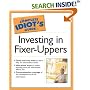 The Complete Idiot's Guide to Investing In Fixer-Uppers (The Complete Idiot's Guide)