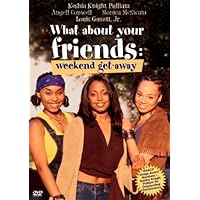 What About Your Friends - Weekend Get-Away (2002)