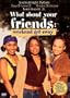 What About Your Friends - Weekend Get-Away