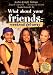 What About Your Friends - Weekend Get-Away