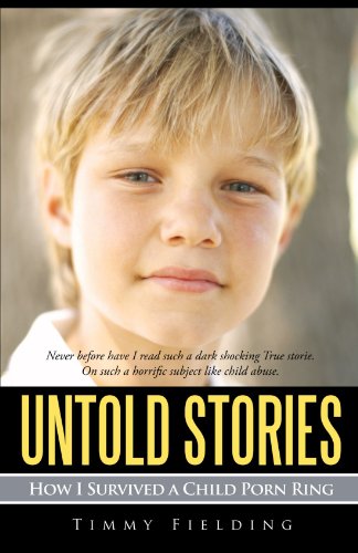 untold stories how i survived a child porn ring