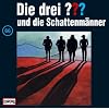 Die drei Fragezeichen - Folge 66: und die Schattenm�nner