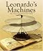 Leonardo's Machines: Da Vinci's Inventions Revealed