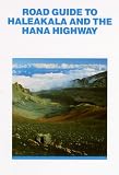 Road Guide to Haleakala and the Hana Highway