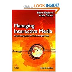 Managing Interactive Media: Project Management for Web and Digital Media