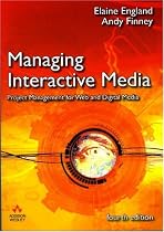 Managing Interactive Media: Project Management for Web and Digital Media