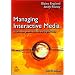 Managing Interactive Media: Project Management for Web and Digital Media