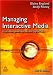 Managing Interactive Media: Project Management for Web and Digital Media