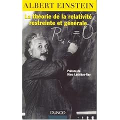 La th�orie de la relativit� restreinte et g�n�rale - Ed sp�ciale 2005 :ann�e mondiale de la physique