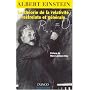 La th�orie de la relativit� restreinte et g�n�rale - Ed sp�ciale 2005 :ann�e mondiale de la physique