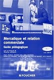 Mercatique et relation commerciale BTS MUC 1e et 2e ann�es (1C�d�rom)