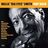 Review Willie 'Big Eyes' Smith  / Way Back