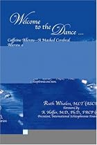 Welcome to the Dance: Caffeine Allergy - A Masked Cerebral Allergy and Progressive Toxic Dementia