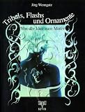 Tribals, Flashs und Ornamente: Von der Idee zum Motiv. Muster und Vorlagen f�r Tattoos und Bodypainting. Mit 122 Abbildungen - J�rg Wenngatz