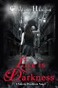 Love is Darkness (The Valerie Dearborn Trilogy-- Book 1)